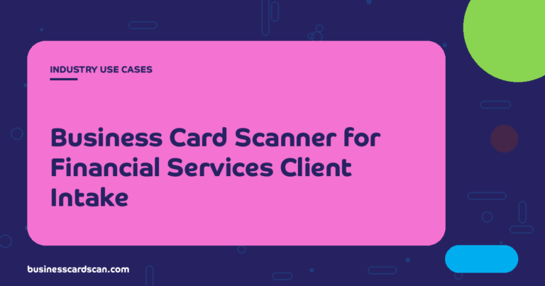 Financial adviser scanning a new client's business card at intake