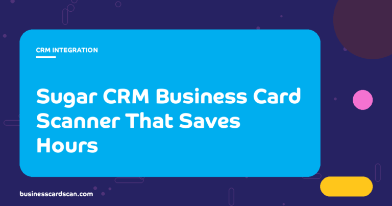 Sugar CRM contact record populated from a business card scan